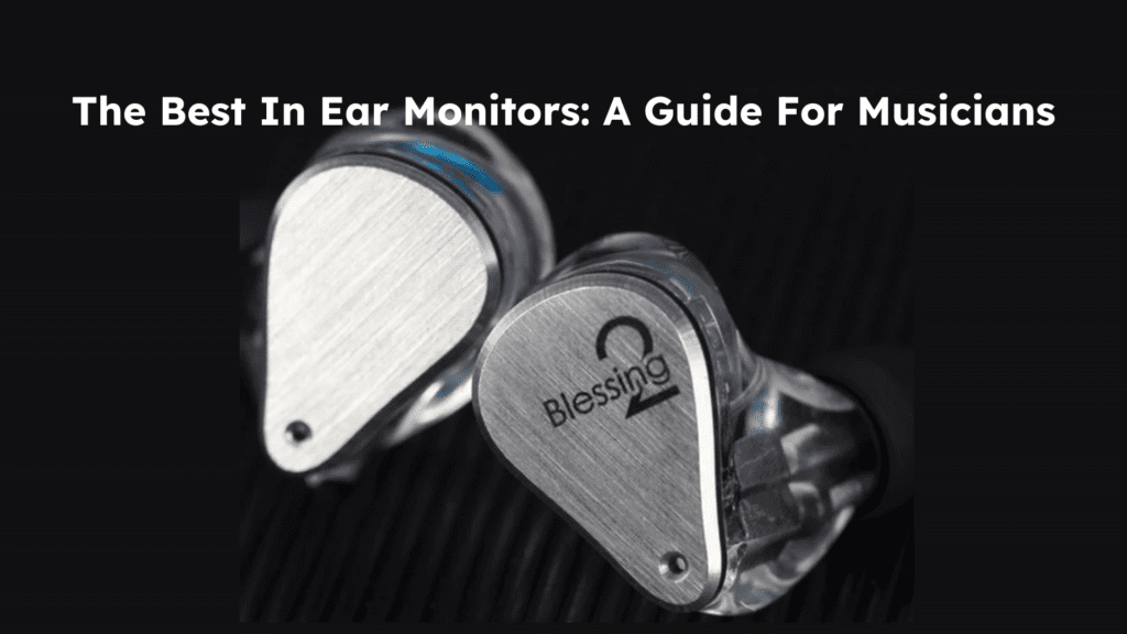 Best In Ear Monitors